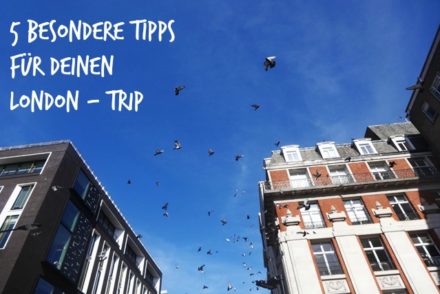 London Tipps besondere und untypische Tipps